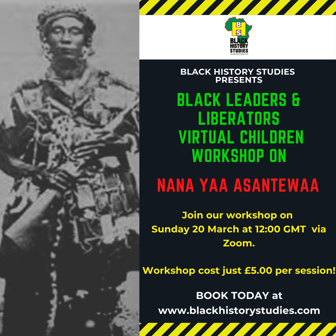 You are currently viewing Black Power: Great Black Leaders & Liberators Children’s Workshop – Nana Yaa Asantewaa