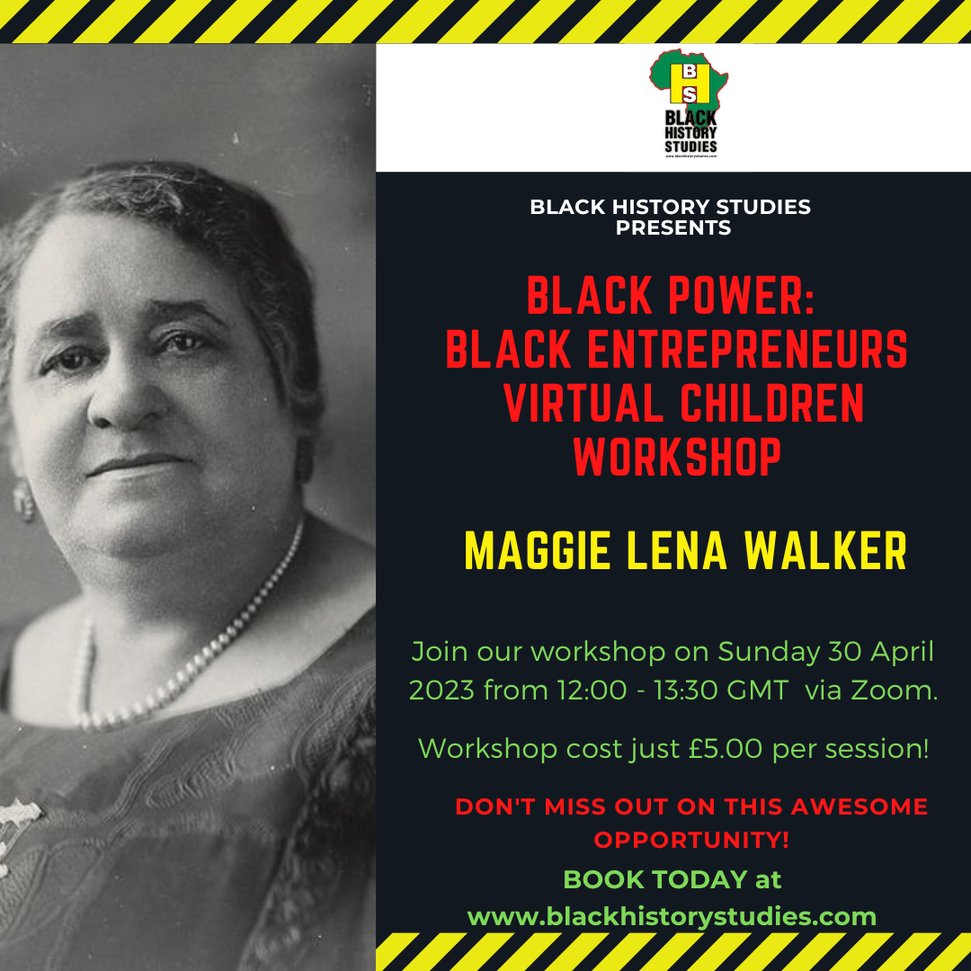 You are currently viewing Black Power: Black Entrepreneurs Virtual Children Workshop: Maggie Lena Walker