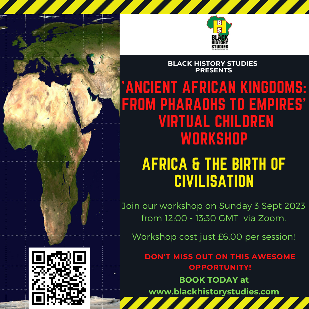 You are currently viewing VIRTUAL Black History Children Workshop: Africa & The Birth of Civilisation