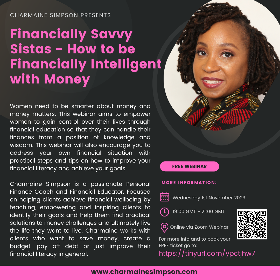 Read more about the article FREE Webinar: Financially Savvy Sistas: How to be Financially Intelligent with Money –   Wednesday 1st November 2023