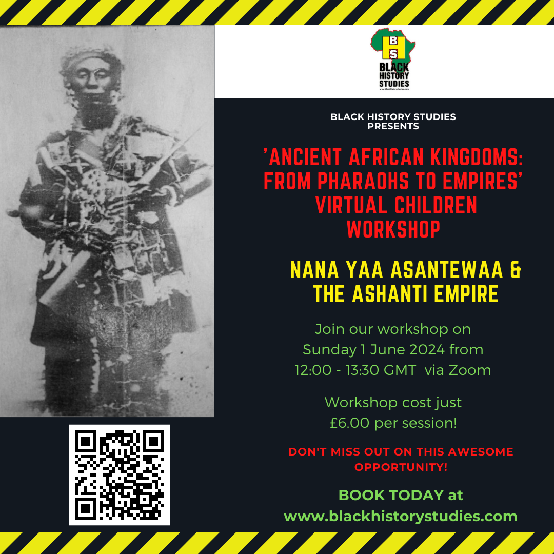 Read more about the article VIRTUAL Black History Children Workshop: Nana Yaa Asantewaa & The Ashanti Kingdom – Saturday 1 June 2024