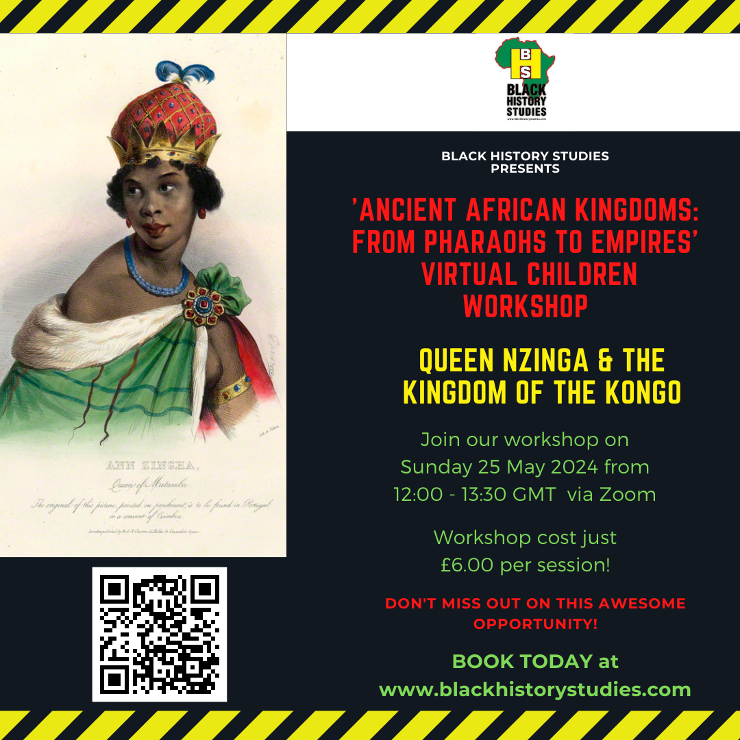 Read more about the article VIRTUAL Black History Children Workshop: Queen Nzinga & The Kingdom of Kongo – Saturday 25 May 2024